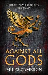 Against All Gods: The Age of Bronze: Book 1 цена и информация | Fantastinės, mistinės knygos | pigu.lt
