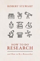 How to Do Research: and How to Be a Researcher kaina ir informacija | Enciklopedijos ir žinynai | pigu.lt