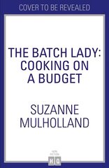 Batch Lady: Cooking on a Budget цена и информация | Книги рецептов | pigu.lt