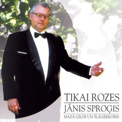 CD - Jānis Sproģis, Mazā Ģilde Un Šlāgerkoris Tikai Rozes kaina ir informacija | Vinilinės plokštelės, CD, DVD | pigu.lt