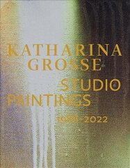 Katharina Grosse Studio Paintings 1988-2022 (Bilingual edition): Returns, Revisions, Inventions kaina ir informacija | Knygos apie meną | pigu.lt