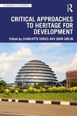 Critical Approaches to Heritage for Development цена и информация | Путеводители, путешествия | pigu.lt