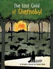 Lost Child of Chernobyl цена и информация | Книги для подростков и молодежи | pigu.lt