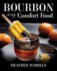 Bourbon Is My Comfort Food kaina ir informacija | Receptų knygos | pigu.lt