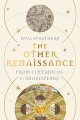 Other Renaissance: From Copernicus to Shakespeare Main цена и информация | Исторические книги | pigu.lt