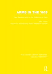 Arms in the '80s: New Developments in the Global Arms Race kaina ir informacija | Socialinių mokslų knygos | pigu.lt