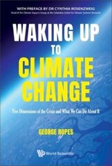 Waking Up To Climate Change: Five Dimensions Of The Crisis And What We Can Do About It цена и информация | Книги по социальным наукам | pigu.lt