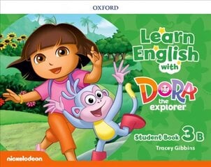 Learn English with Dora the Explorer: Level 3: Student Book B kaina ir informacija | Užsienio kalbos mokomoji medžiaga | pigu.lt