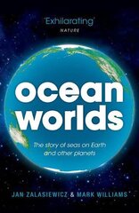 Ocean Worlds: The story of seas on Earth and other planets цена и информация | Книги по экономике | pigu.lt