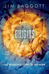 Origins: the scientific story of creation kaina ir informacija | Ekonomikos knygos | pigu.lt