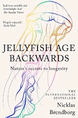 Jellyfish Age Backwards: Nature's Secrets to Longevity kaina ir informacija | Ekonomikos knygos | pigu.lt