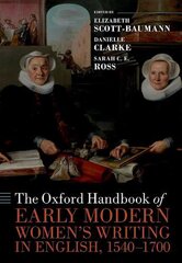 Oxford handbook of early modern women's writing in English, 1540-1700 kaina ir informacija | Istorinės knygos | pigu.lt