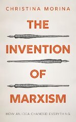 Invention of Marxism: How an Idea Changed Everything kaina ir informacija | Istorinės knygos | pigu.lt