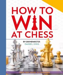 How to Win at Chess: From first moves to checkmate цена и информация | Книги для подростков и молодежи | pigu.lt