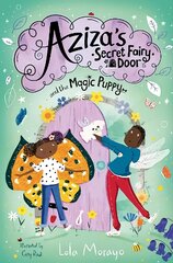 Aziza's Secret Fairy Door and the Magic Puppy цена и информация | Книги для подростков и молодежи | pigu.lt