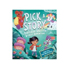 Pick a Story: A Dinosaur Unicorn Robot Adventure цена и информация | Книги для малышей | pigu.lt