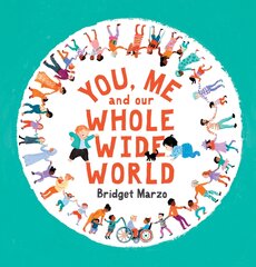 You, Me and Our Whole Wide World цена и информация | Книги для малышей | pigu.lt