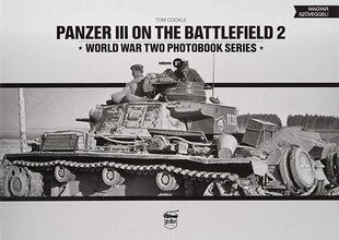 Panzer III on the battlefield kaina ir informacija | Istorinės knygos | pigu.lt