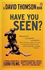 'Have You Seen...?': a Personal Introduction to 1,000 Films including masterpieces, oddities and guilty pleasures (with just a few disasters) kaina ir informacija | Knygos apie meną | pigu.lt