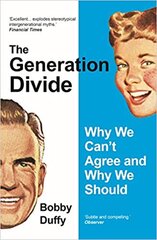 Generation divide: why we can't agree and why we should kaina ir informacija | Socialinių mokslų knygos | pigu.lt