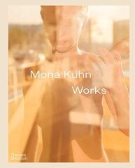 Mona Kuhn: works kaina ir informacija | Fotografijos knygos | pigu.lt
