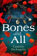 Bones & All: Now a major film starring Timothee Chalamet kaina ir informacija | Fantastinės, mistinės knygos | pigu.lt