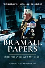 Bramall Papers: Reflections on War and Peace цена и информация | Исторические книги | pigu.lt