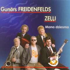 CD - Gunārs Freidenfelds Un Zeļļi Mana Dziesma kaina ir informacija | Vinilinės plokštelės, CD, DVD | pigu.lt