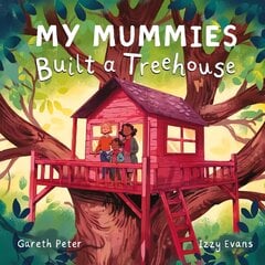 My mummies built a treehouse kaina ir informacija | Knygos mažiesiems | pigu.lt