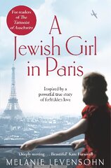 Jewish Girl in Paris: The heart-breaking and uplifting novel, inspired by an incredible true story kaina ir informacija | Fantastinės, mistinės knygos | pigu.lt