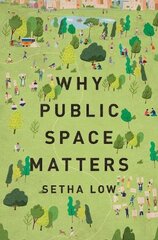 Why Public Space Matters цена и информация | Книги по социальным наукам | pigu.lt
