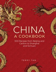 China: a cookbook: 300 recipes from Beijing and Canton to Shanghai and Sichuan kaina ir informacija | Receptų knygos | pigu.lt