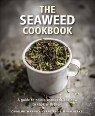 Seaweed Cookbook: A Guide to Edible Seaweeds and How to Cook with Them цена и информация | Книги рецептов | pigu.lt