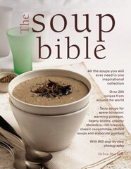 Soup bible: all the soups you will ever need in one inspirational collection kaina ir informacija | Receptų knygos | pigu.lt