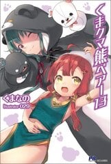 Kuma Kuma Kuma Bear (Light Novel) Vol. 13 цена и информация | Комиксы | pigu.lt
