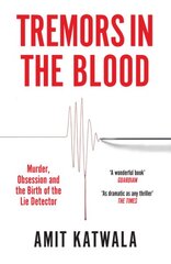 Tremors in the blood: Murder, obsession and the birth of the lie detector kaina ir informacija | Socialinių mokslų knygos | pigu.lt