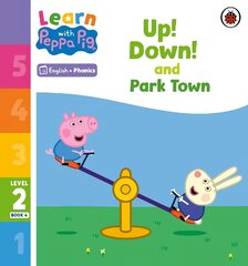 Learn with Peppa Phonics Level 2 Book 4 - Up! Down! and Park Town (Phonics Reader) цена и информация | Книги для малышей | pigu.lt