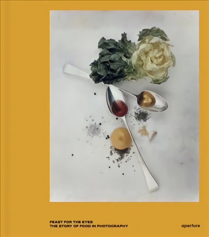 Feast for the Eyes: The Story of Food in Photography kaina ir informacija | Fotografijos knygos | pigu.lt
