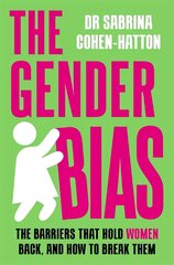 Gender bias: the barriers that hold women back, and how to break them kaina ir informacija | Socialinių mokslų knygos | pigu.lt