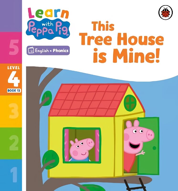Learn with Peppa Phonics Level 4 Book 13 - This Tree House is Mine! Phonics Reader цена и информация | Knygos mažiesiems | pigu.lt
