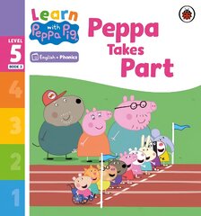 Learn with Peppa Phonics Level 5 Book 3 - Peppa Takes Part Phonics Reader kaina ir informacija | Knygos mažiesiems | pigu.lt