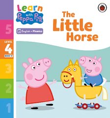 Learn with Peppa Phonics Level 4 Book 17 - The Little Horse Phonics Reader kaina ir informacija | Knygos mažiesiems | pigu.lt