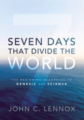 Seven Days That Divide the World: The Beginning According to Genesis and Science Special edition цена и информация | Духовная литература | pigu.lt
