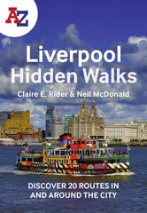 -Z Liverpool Hidden Walks: Discover 20 Routes in and Around the City kaina ir informacija | Kelionių vadovai, aprašymai | pigu.lt