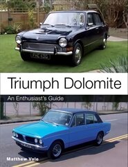 Triumph Dolomite: An Enthusiast's guide цена и информация | Путеводители, путешествия | pigu.lt