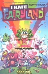 I Hate Fairyland Volume 3: Good Girl: Good Girl, Volume 3 kaina ir informacija | Komiksai | pigu.lt