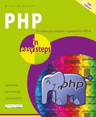 PHP in easy steps: Updated for PHP 8 4th edition цена и информация | Книги по экономике | pigu.lt