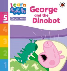 Learn with Peppa Phonics Level 5 Book 5 - George and the Dinobot (Phonics Reader) цена и информация | Книги для малышей | pigu.lt