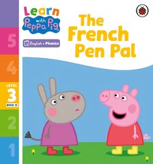 Learn with Peppa Phonics Level 3 Book 15 - The French Pen Pal Phonics Reader kaina ir informacija | Knygos mažiesiems | pigu.lt