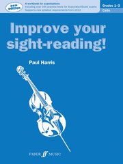 Improve your sight-reading! Cello Grades 1-3 New ABRSM Syllabus ed цена и информация | Книги об искусстве | pigu.lt